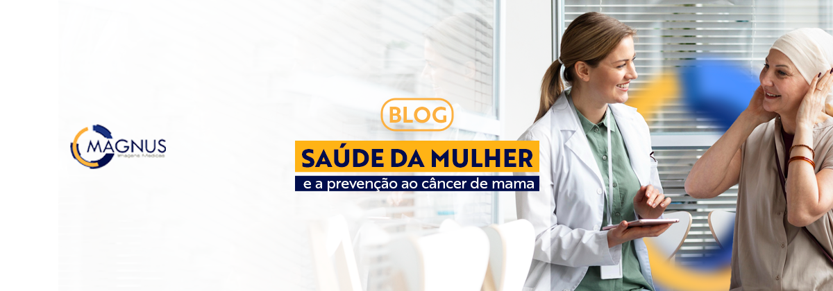 Saúde da Mulher e a prevenção ao câncer de mama